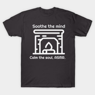 Soothe your mind, calm your soul T-Shirt